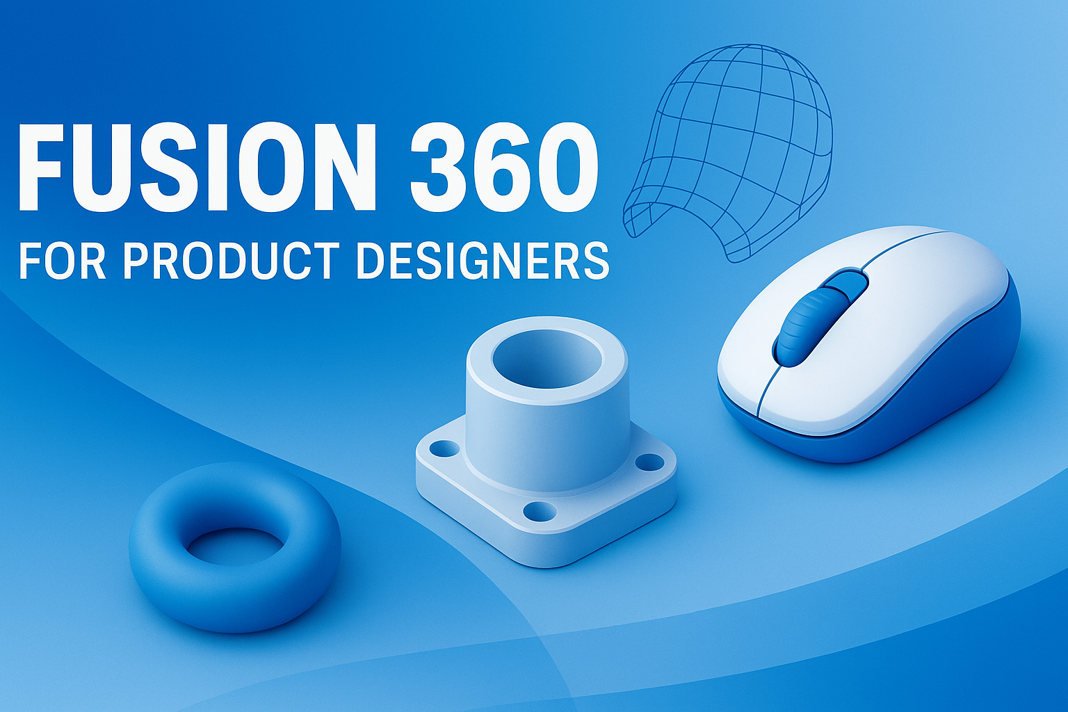 Fusion 360 for Product Designers