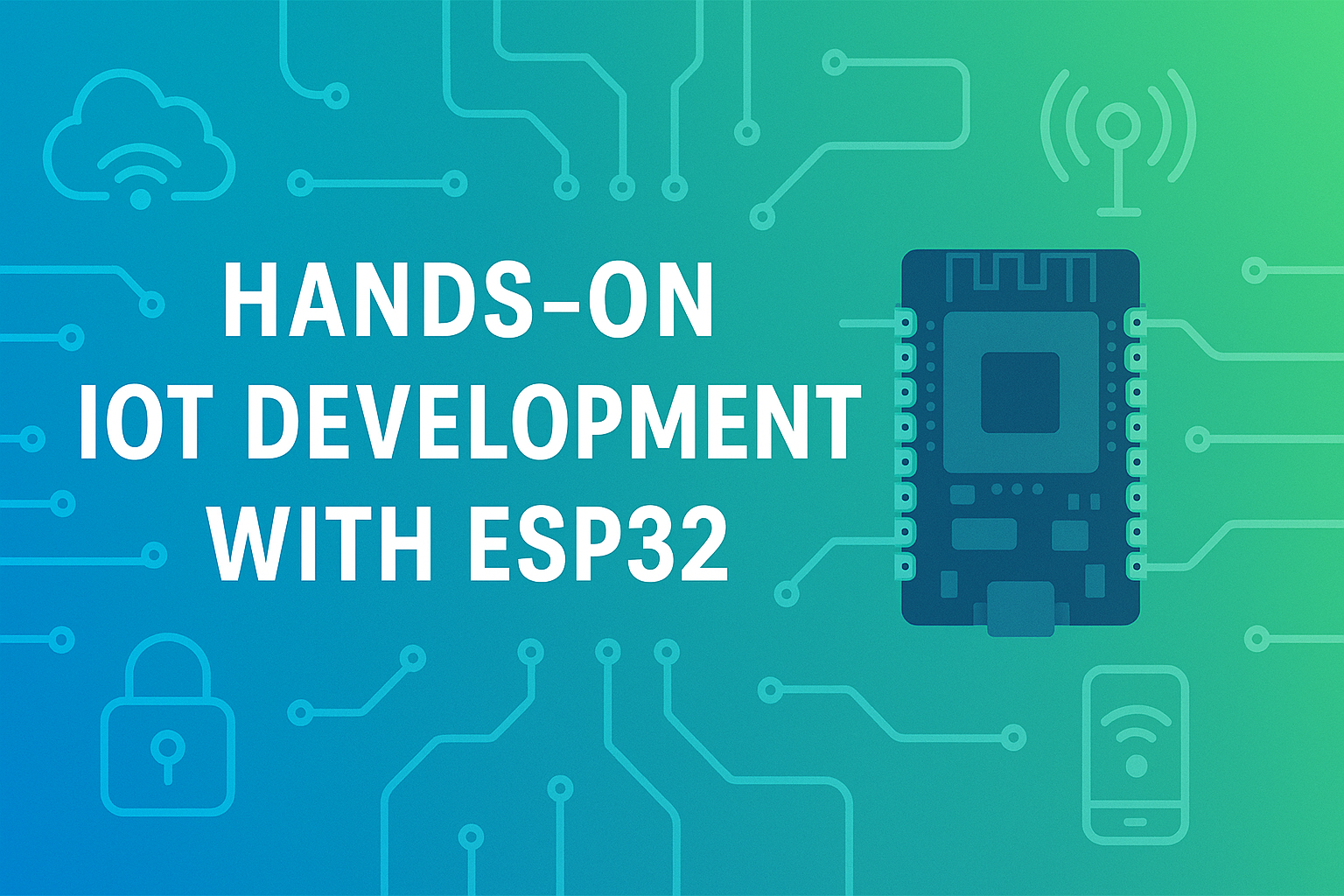 Hands-On IoT Development with ESP32