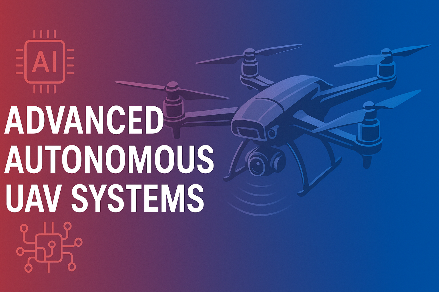 Advanced Autonomous UAV Systems
